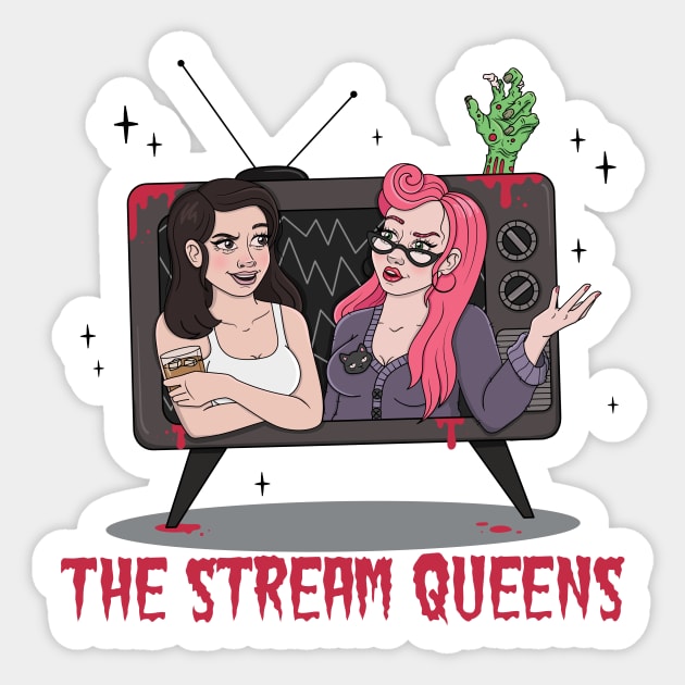 The Stream Queens Sticker by Zombie Grrlz Podcast